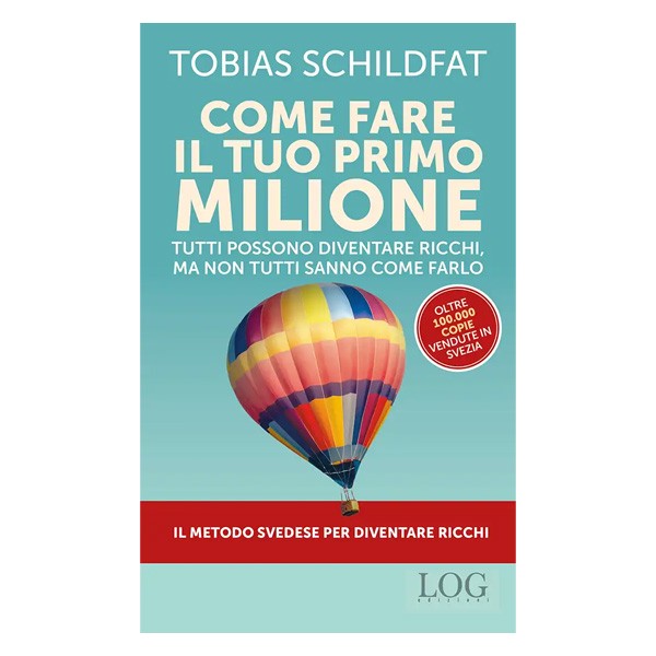 Come fare il tuo primo milione Tobias Schildfat - 1
