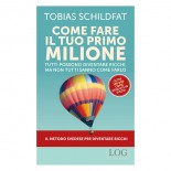 Come fare il tuo primo milione Tobias Schildfat - 1
